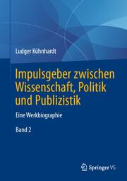 Impulsgeber zwischen Wissenschaft, Politik und Publizistik - Cover
