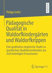 Pädagogische Qualität in Waldorfkindergärten und Waldorfkrippen - Cover