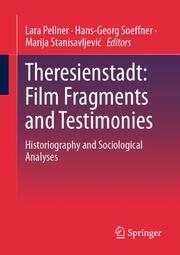 Theresienstadt: Film Fragments and Testimonies