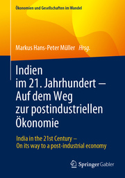Indien im 21. Jahrhundert Auf dem Weg zur postindustriellen Ökonomie