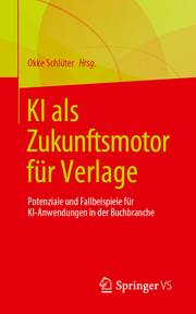 KI als Zukunftsmotor für Verlage - Cover