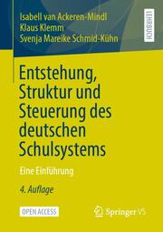 Entstehung, Struktur und Steuerung des deutschen Schulsystems - Cover