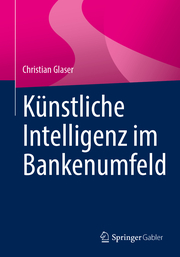 Künstliche Intelligenz im Bankenumfeld