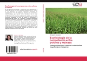 Ecofisiología de la competencia entre cultivos y malezas