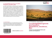 La sutentabilidad agrícola en el acuífero Chupaderos, Zacatecas, Méx.