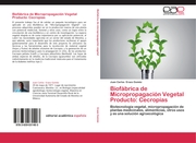 Biofábrica de Micropropagación Vegetal Producto: Cecropias - Cover
