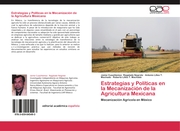 Estrategias y Políticas en la Mecanización de la Agricultura Mexicana