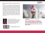 Uso de la fitasa sintética en la alimentación de aves