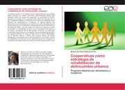 Cooperativas como estrategia de rehabilitacion de delincuentes urbanos - Cover