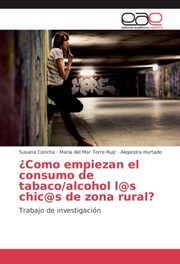 Como empiezan el consumo de tabaco/alcohol l@s chic@s de zona rural?