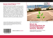 Nivel de Sostenibilidad de Ciudad Obregón, Sonora, México