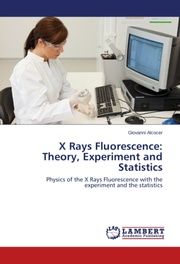 X Rays Fluorescence: Theory, Experiment and Statistics