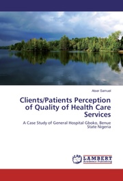 Clients/Patients Perception of Quality of Health Care Services