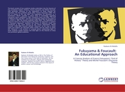 Fukuyama & Foucault: An Educational Approach