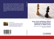How Cash Holdings Affect Corporate and Investor Behavior in M&A Cases