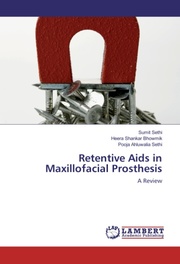 Retentive Aids in Maxillofacial Prosthesis