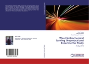 Wire Electrochemical Turning Theoretical and Experimental Study