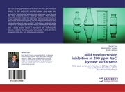 Mild steel corrosion inhibition in 200 ppm NaCl by new surfactants
