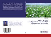 Impact of Land Configuration and Irrigation Management on Linseed