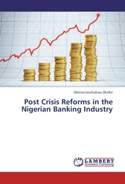 Post Crisis Reforms in the Nigerian Banking Industry