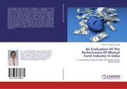 An Evaluation Of The Performance Of Mutual Fund Industry In India