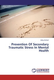 Prevention Of Secondary Traumatic Stress In Mental Health