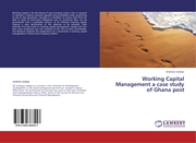 Working Capital Management a case study of Ghana post