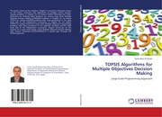 TOPSIS Algorithms for Multiple Objectives Decision Making