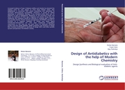 Design of Antidiabetics with the help of Modern Chemistry