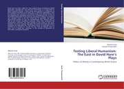 Testing Liberal Humanism: The East in David Hares Plays - Cover