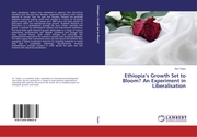 Ethiopias Growth Set to Bloom? An Experiment in Liberalisation