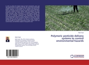 Polymeric pesticide delivery systems to control environmental hazards
