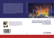Thermodynamic and Phase behavior study of Fluid and Gas Hydrate
