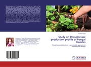 Study on Phosphatase production profile of Fungal Isolates