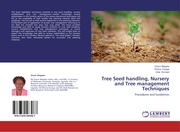 Tree Seed handling, Nursery and Tree management Techniques