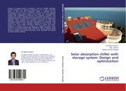Solar absorption chiller with storage system: Design and optimization - Cover