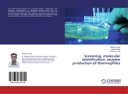 Screening, molecular identification, enzyme production of thermophiles - Cover