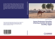 Some Protozoan Parasites Infecting Camels At Assiut Locality, Egypt