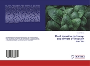 Plant invasion pathways and drivers of invasion success