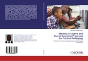 Mastery of Active and Shared Learning Processes for Techno-Pedagogy