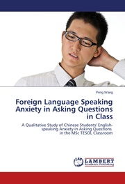 Foreign Language Speaking Anxiety in Asking Questions in Class - Cover