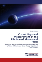 Cosmic Rays and Measurement of the Lifetime of Muons and Pions