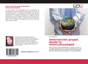 Intervención grupal desde la Interculturalidad