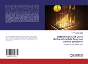 Determinants of users choice of mobile Telecom service providers