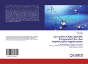 Curcumin /Chitosan/CMC Composite Films for Antimicrobial Applications