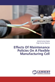Effects Of Maintenance Policies On A Flexible Manufacturing Cell