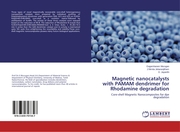 Magnetic nanocatalysts with PAMAM dendrimer for Rhodamine degradation