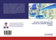 Human nasal primary cell cultures for peptide delivery studies