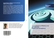 Transmission of Works over the Internet: Rights and Exceptions