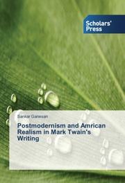Postmodernism and Amrican Realism in Mark Twain's Writing